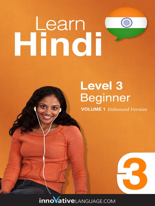 Title details for Learn Hindi: Level 3: Beginner Hindi by Innovative Language Learning, LLC - Available
